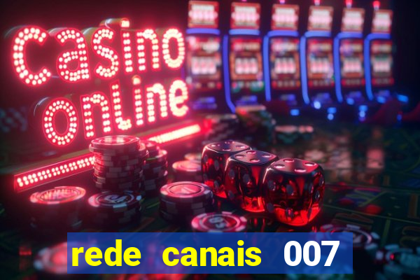 rede canais 007 cassino royale